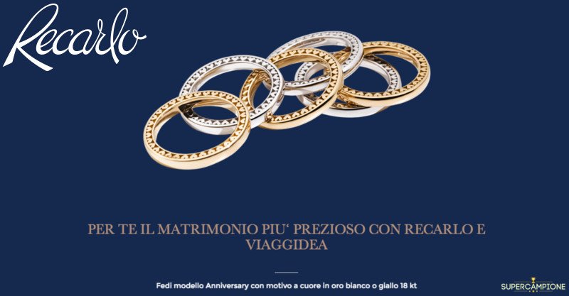 Vinci gratis le fedi in oro ReCarlo Vinci gratis le fedi in oro ReCarlo