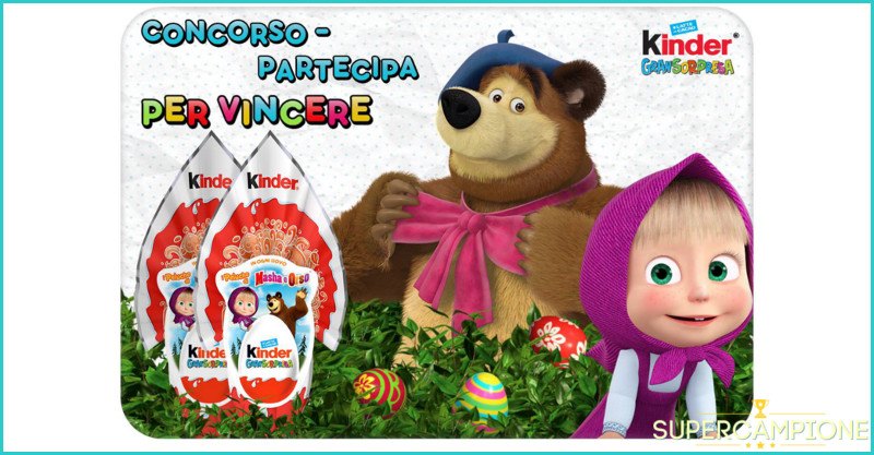 Vinci gratis un uovo di Pasqua Kinder di Masha e Orso