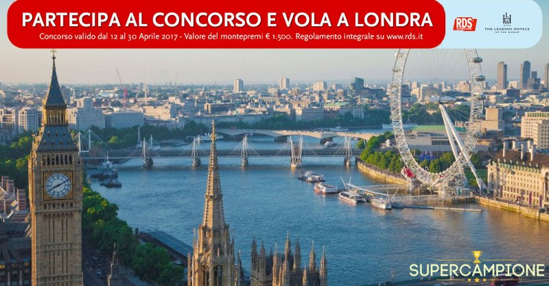 Vinci gratis un viaggio a Londra con RDS