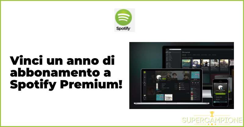 Vinci gratis un anno di Spotify Premium Vinci gratis un anno di Spotify Premium