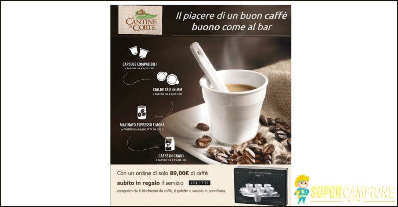 Cantine di Corte: offerta caffè + omaggio servizio di porcellana