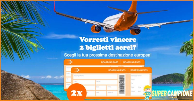 Vinci gratis 2 biglietti aerei Easyjet Vinci gratis 2 biglietti aerei Easyjet