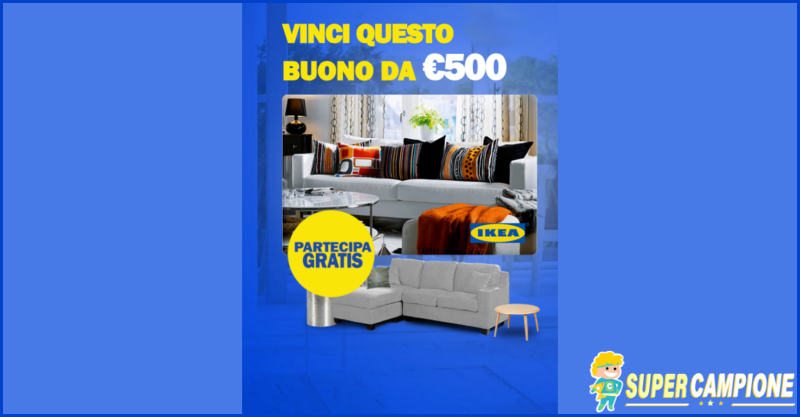 Vinci gratis una gift card IKEA da 500€ Vinci gratis una gift card IKEA da 500€