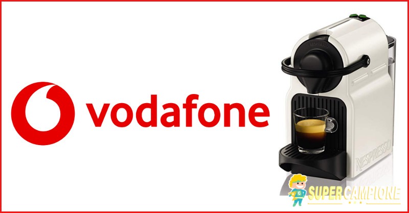 Vodafone: Giga omaggio e vinci una macchina Nespresso Vodafone: Giga omaggio e vinci una macchina Nespresso