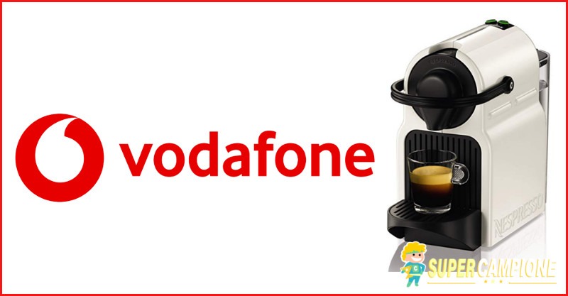 Vodafone: Giga omaggio e vinci una macchina Nespresso