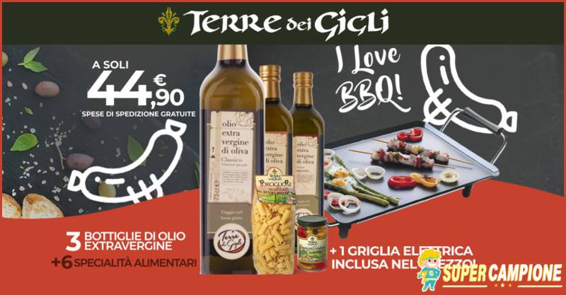 Terre dei Gigli: olio + specialità italiane e gratis griglia elettrica