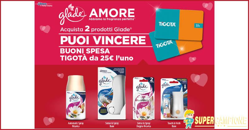 Glade: vinci 600 buoni Tigotà da 25€ Glade: vinci 600 buoni Tigotà da 25€