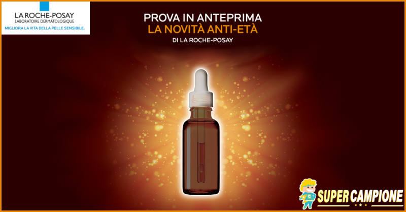 Campioni omaggio nuovo anti-età La Roche-Posay Campioni omaggio nuovo anti-età La Roche-Posay