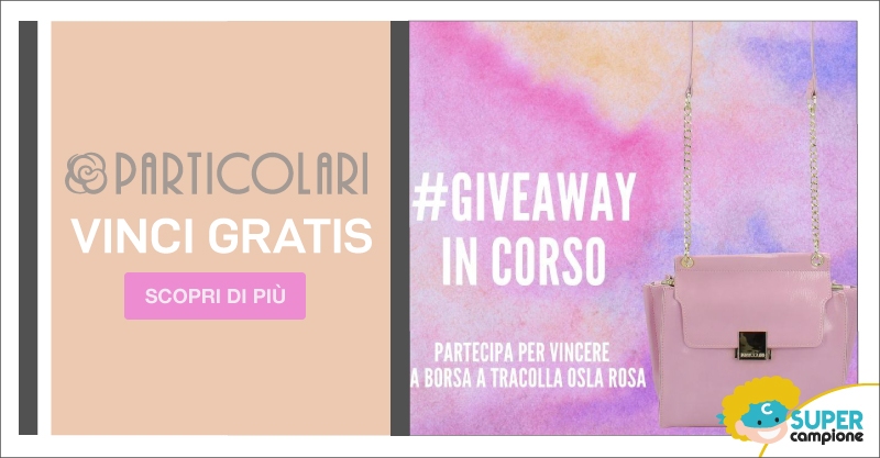 Vinci Gratis la borsa di Particolari Vinci Gratis la borsa di Particolari