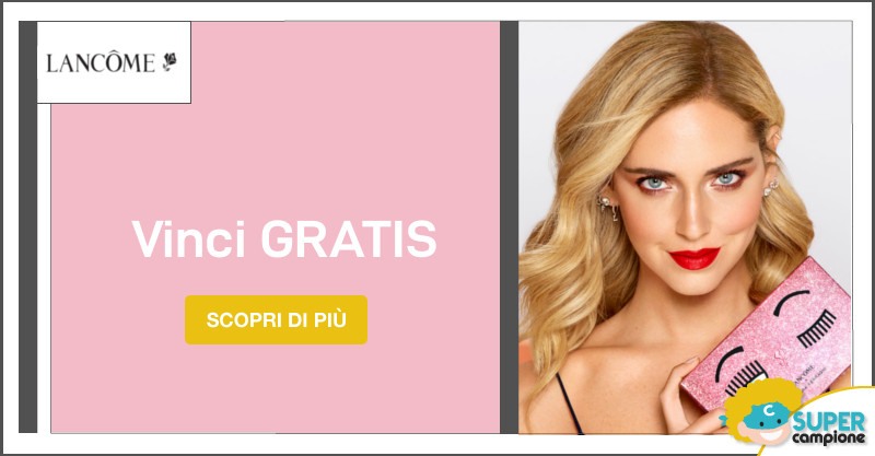 Vinci gratis la Palette della Collezione Lancôme X Chiara Ferragni Vinci gratis la Palette della Collezione Lancôme X Chiara Ferragni