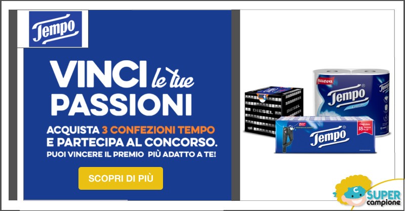 Vinci le tue passioni con Tempo Vinci le tue passioni con Tempo