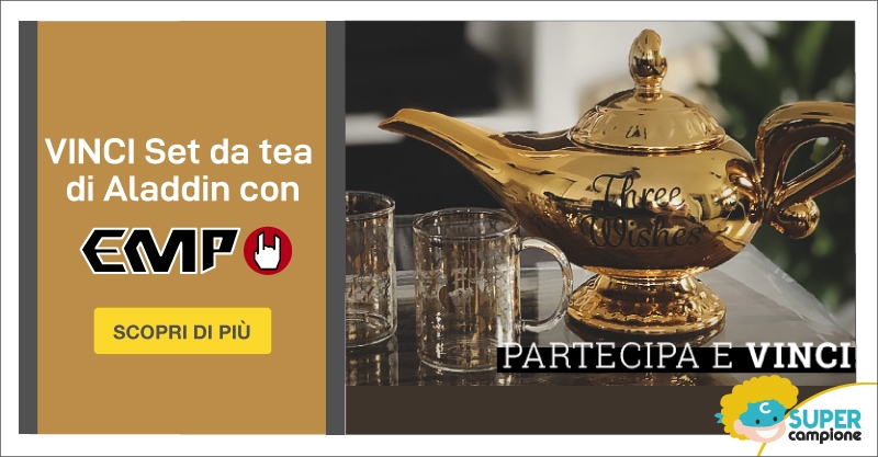 Vinci gratis il Set da tea di Aladdin con EMP Vinci gratis il Set da tea di Aladdin con EMP