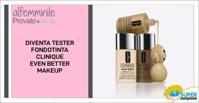 Diventa tester fondotinta Clinique Even Better Makeup Diventa tester fondotinta Clinique Even Better Makeup