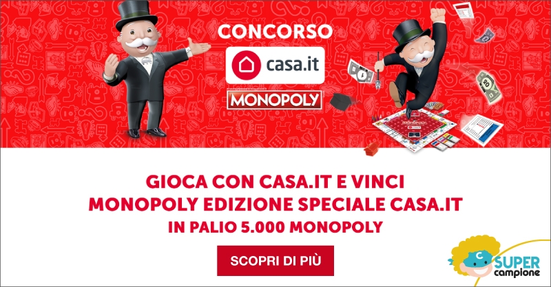 Vinci 5.000 MONOPOLY in edizione limitata con Casa.it Vinci 5.000 MONOPOLY in edizione limitata con Casa.it