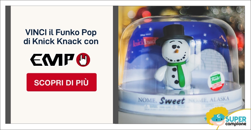 Vinci il Funko Pop di Knick Knack con EMP Vinci il Funko Pop di Knick Knack con EMP