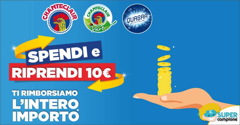 Chanteclair e Quasar: spendi e riprendi 10€ Chanteclair e Quasar: spendi e riprendi 10€