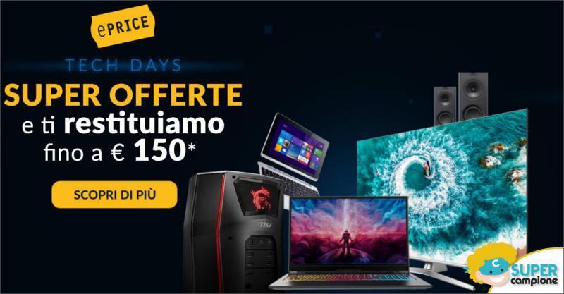 ePRICE Tech Days: prezzi shock e rimborso fino a 150€