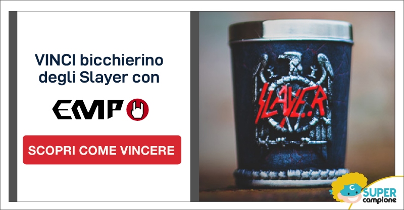 Vinci il bicchierino degli Slayer con EMP Vinci il bicchierino degli Slayer con EMP
