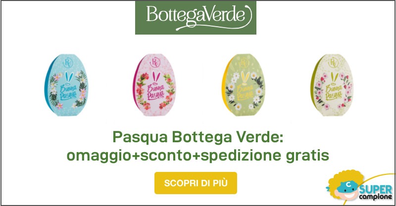 Offerta di Pasqua Bottega Verde: omaggio + sconto + spedizione gratuita Offerta di Pasqua Bottega Verde: omaggio + sconto + spedizione gratuita