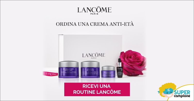 Lancome: ricevi una routine omaggio 