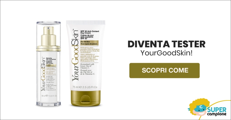 Diventa tester gratis prodotti beauty YourGoodSkin Diventa tester gratis prodotti beauty YourGoodSkin