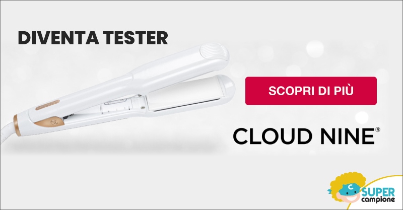 Diventa tester prodotti Cloud Nine Diventa tester prodotti Cloud Nine