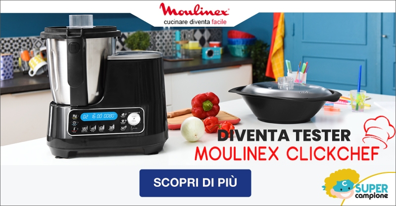Diventa tester Moulinex Click Chef Diventa tester Moulinex Click Chef