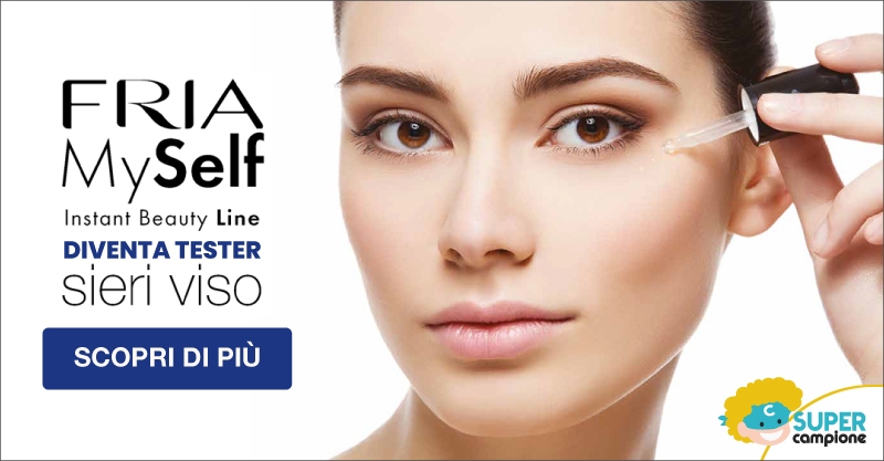 Diventa tester siero viso FRIA MySelf Diventa tester siero viso FRIA MySelf