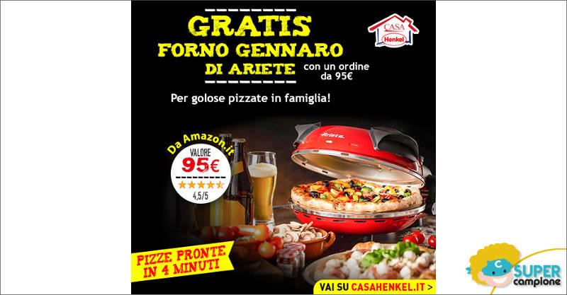 Casa Henkel: ricevi gratis forno pizza Gennaro di Ariete
