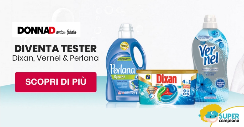Diventa tester Dixan, Vernel & Perlana con DonnaD Diventa tester Dixan, Vernel & Perlana con DonnaD