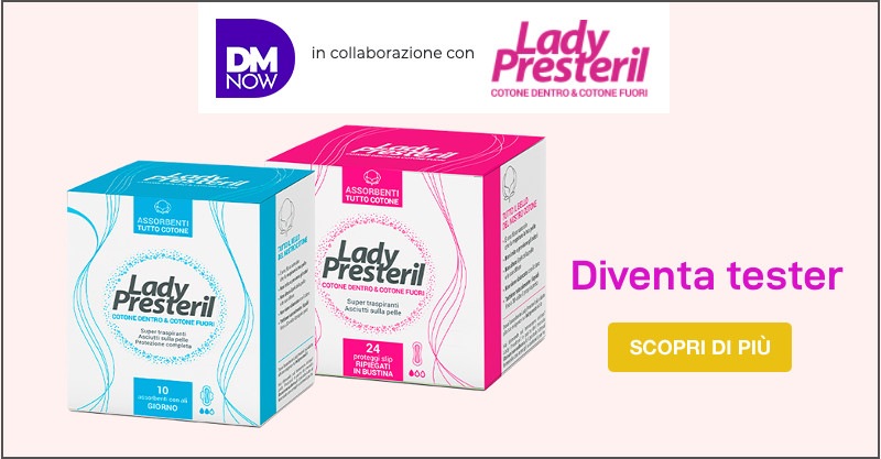 Diventa tester Lady Presteril Diventa tester Lady Presteril