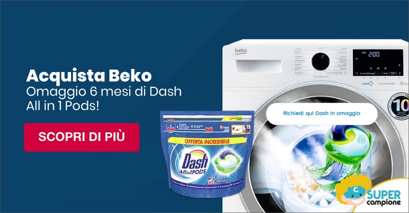 Omaggio 6 mesi di Dash All in 1 Pods con Beko Omaggio 6 mesi di Dash All in 1 Pods con Beko