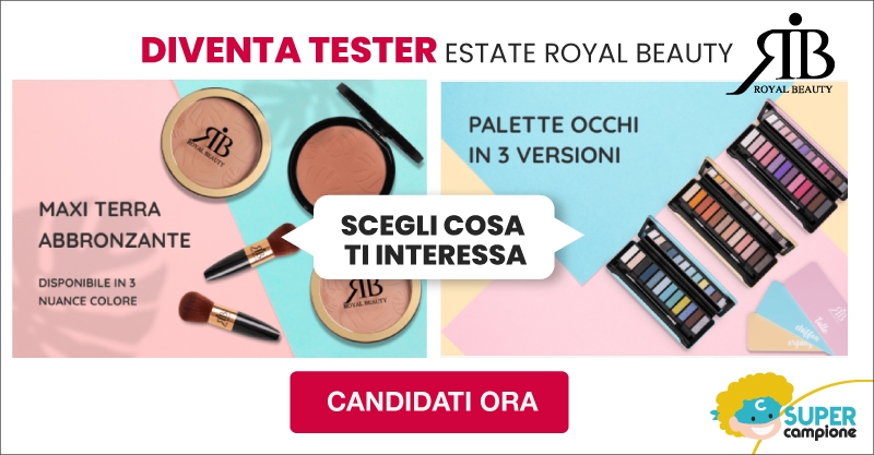 Diventa tester prodotti ESTATE ROYAL BEAUTY