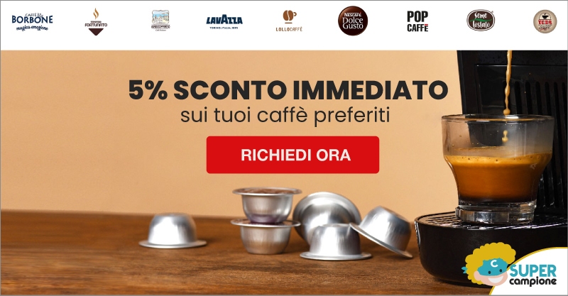 Buono sconto 5% sui tuoi caffè preferiti