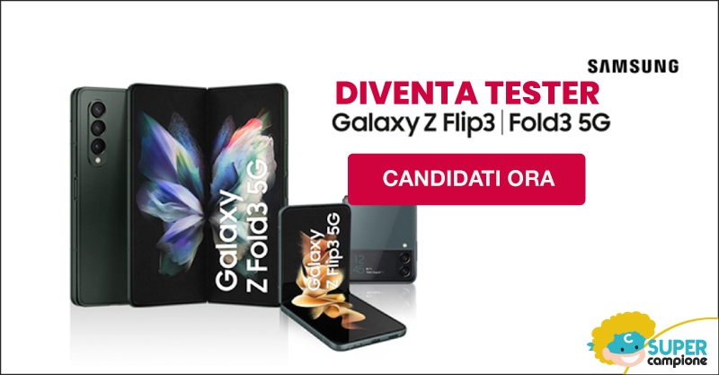 Diventa tester Samsung Galaxy Z Flip3 5G e Galaxy Z Fold3 5G