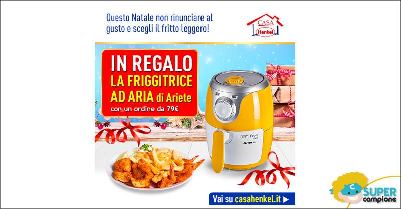 Ricevi gratis una friggitrice ad aria Ariete con Casa Henkel