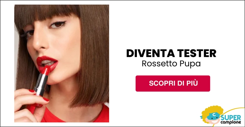 Diventa tester Pupa rossetto Vamp! Diventa tester Pupa rossetto Vamp!