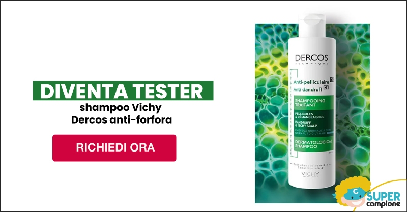Diventa tester shampoo Vichy Dercos anti-forfora