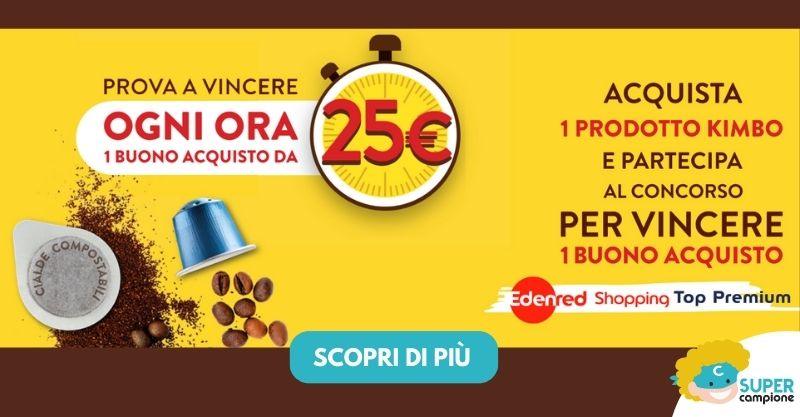 Vinci ogni ora buoni da 25€ con Kimbo Vinci ogni ora buoni da 25€ con Kimbo