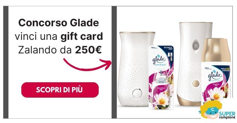Concorso Glade: vinci una gift card Zalando da 250€ Concorso Glade: vinci una gift card Zalando da 250€