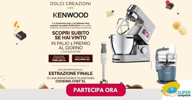 Concorso “Emilia Zaini”: vinci 20 robot Kenwood e 20 frullatori