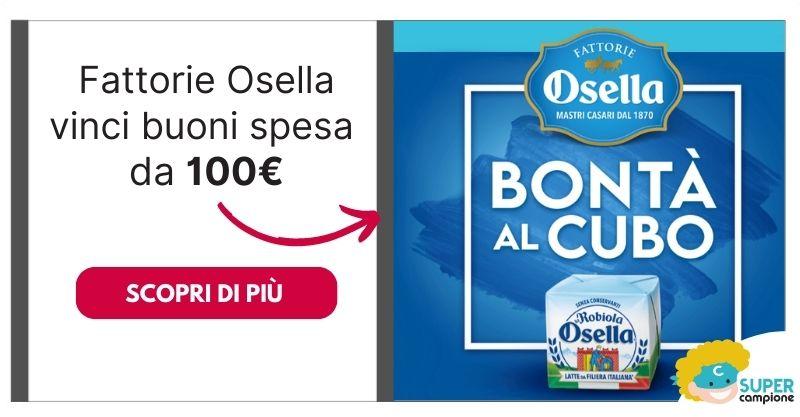 Concorso Osella: vinci ogni giorno buoni spesa da 100€