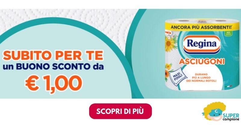 Ricevi buoni sconto Asciugoni Regina da 1,00€