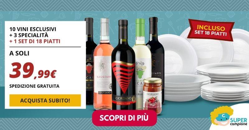 Giordano Vini: 10 vini, 3 specialità alimentari e gratis set di 18 piatti