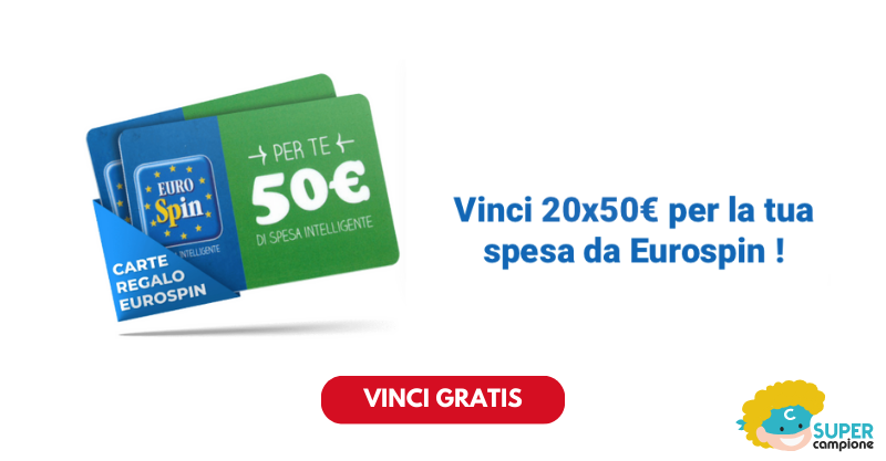 Vinci 20 carte regalo da 50€ per la tua spesa da Eurospin