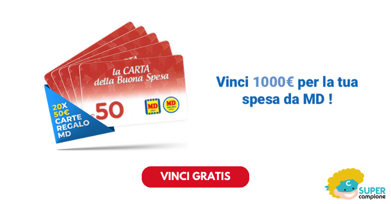 Vinci 1000€ per la tua spesa da MD