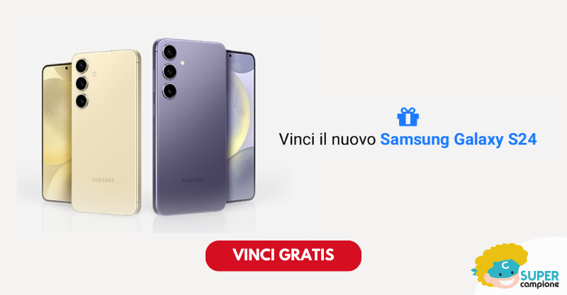 Partecipa al concorso e vinci un nuovo Samsung Galaxy S24